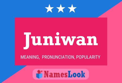 Juniwan Namensposter