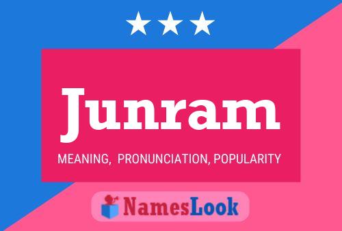 Junram Namensposter