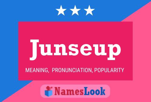 Junseup Namensposter