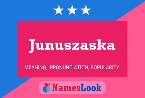 Junuszaska Namensposter