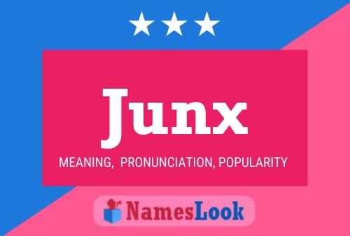 Junx Namensposter