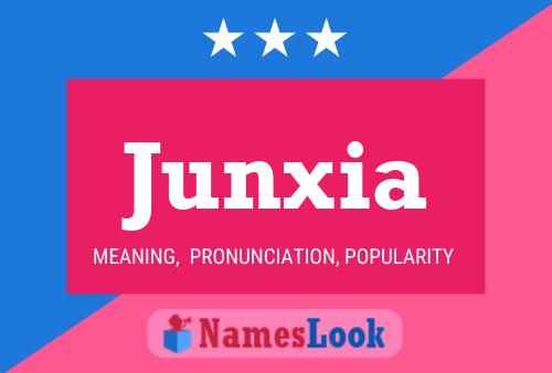 Junxia Namensposter