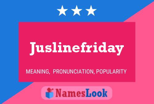 Juslinefriday Namensposter