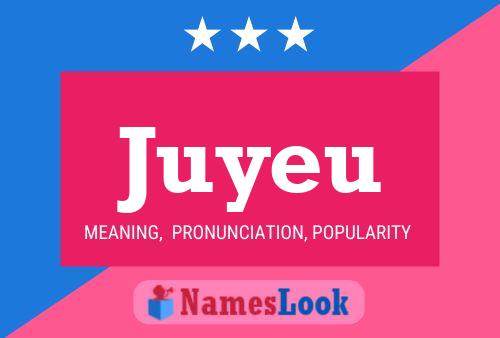 Juyeu Namensposter