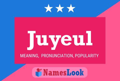 Juyeul Namensposter