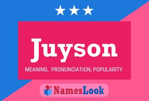 Juyson Namensposter