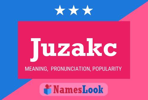 Juzakc Namensposter