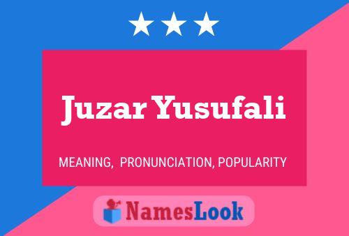 Juzar Yusufali Namensposter