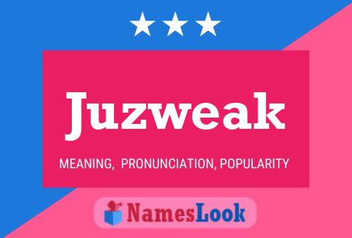 Juzweak Namensposter