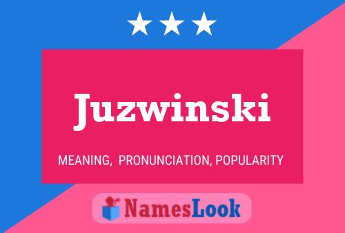 Juzwinski Namensposter