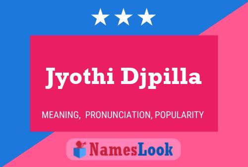 Jyothi Djpilla Namensposter