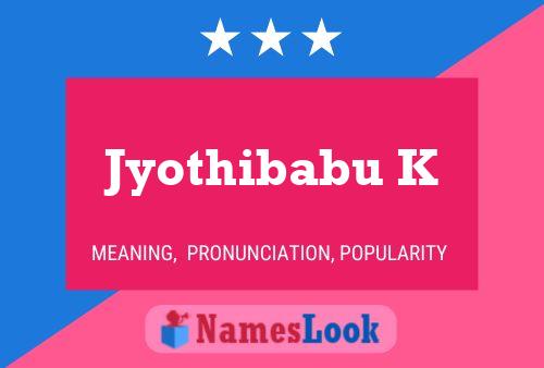 Jyothibabu K Namensposter