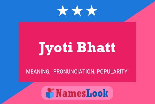 Jyoti Bhatt Namensposter