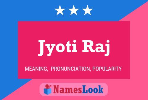 Jyoti Raj Namensposter