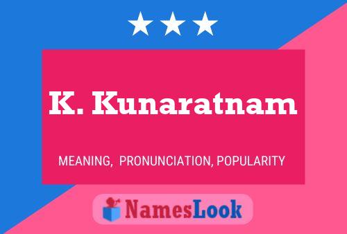 K. Kunaratnam Namensposter