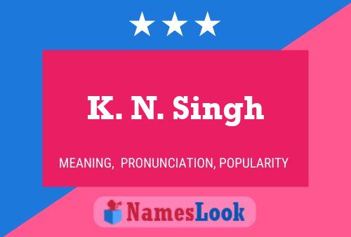 K. N. Singh Namensposter