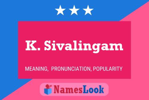 K. Sivalingam Namensposter