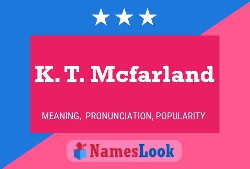 K. T. Mcfarland Namensposter