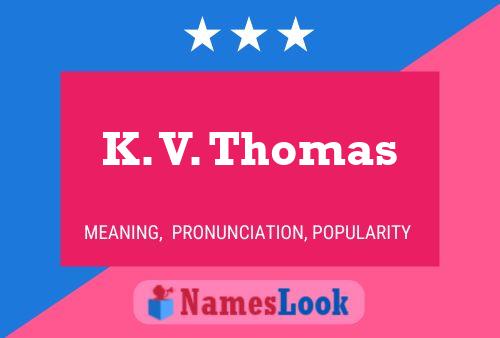 K. V. Thomas Namensposter