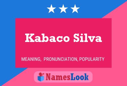 Kabaco Silva Namensposter