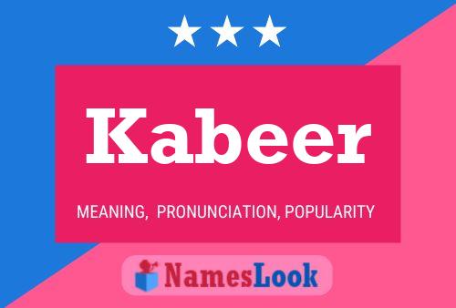 Kabeer Namensposter