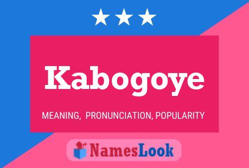 Kabogoye Namensposter