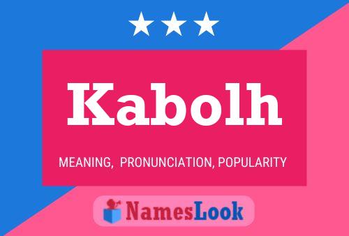 Kabolh Namensposter