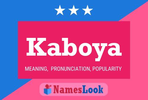 Kaboya Namensposter