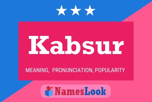 Kabsur Namensposter