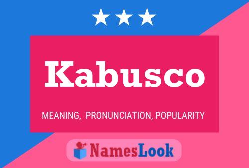 Kabusco Namensposter