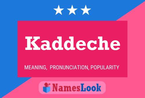 Kaddeche Namensposter