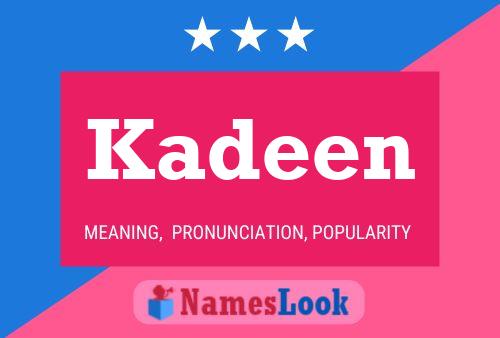 Kadeen Namensposter