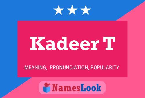 Kadeer T Namensposter