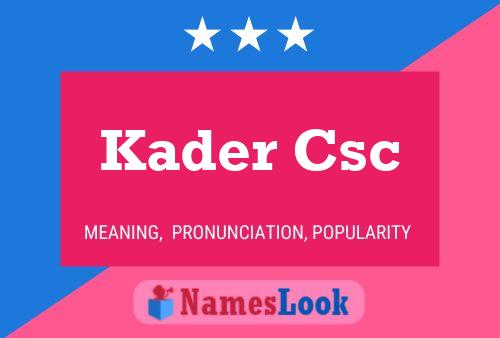 Kader Csc Namensposter