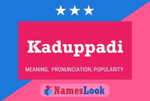 Kaduppadi Namensposter