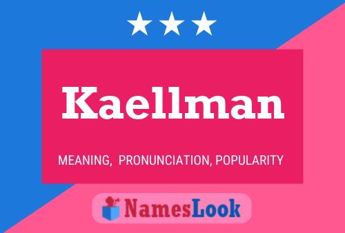 Kaellman Namensposter