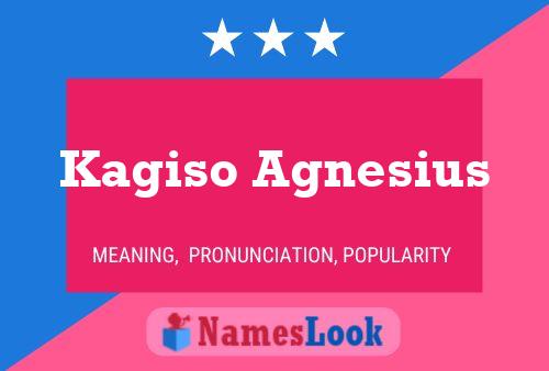 Kagiso Agnesius Namensposter