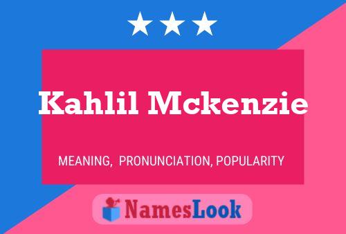 Kahlil Mckenzie Namensposter