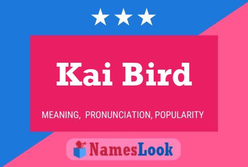 Kai Bird Namensposter