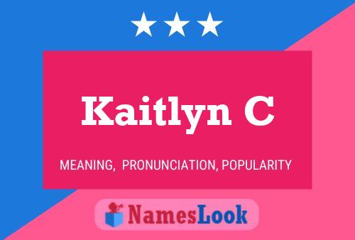 Kaitlyn C Namensposter