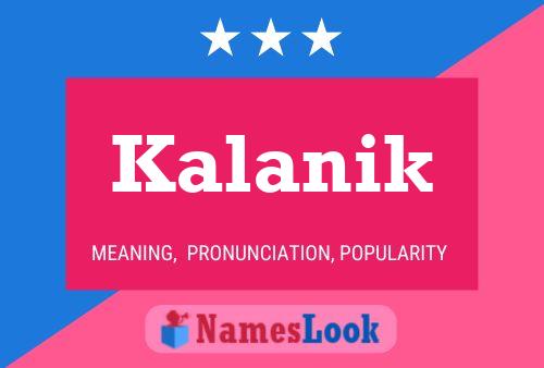 Kalanik Namensposter