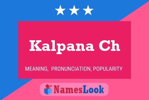 Kalpana Ch Namensposter