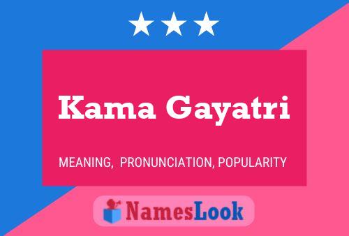 Kama Gayatri Namensposter