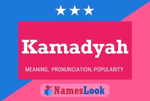 Kamadyah Namensposter