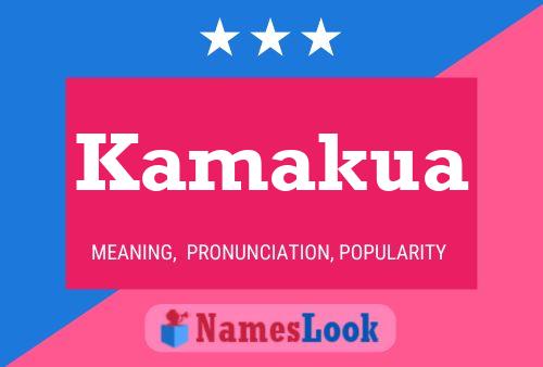 Kamakua Namensposter