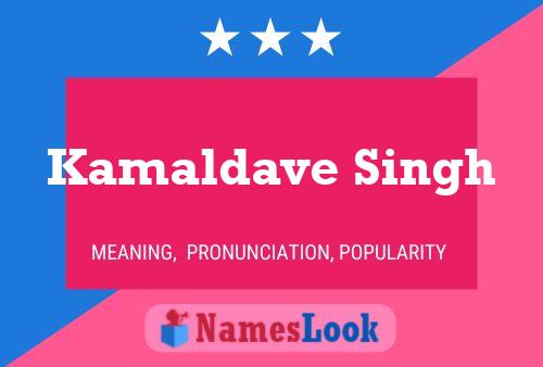 Kamaldave Singh Namensposter