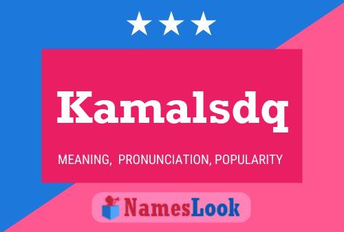 Kamalsdq Namensposter