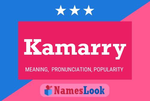 Kamarry Namensposter