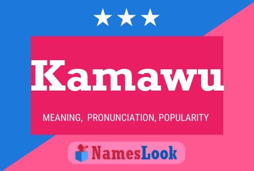 Kamawu Namensposter