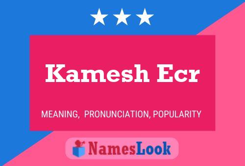 Kamesh Ecr Namensposter